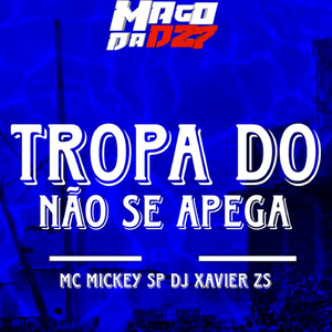 TROPA DO NÃO SE APEGA