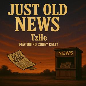 Just Old News (feat. Corey Kelly)