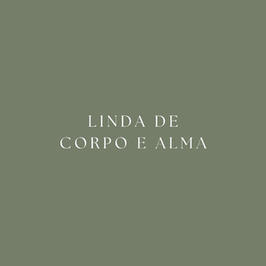 Linda de Corpo e Alma