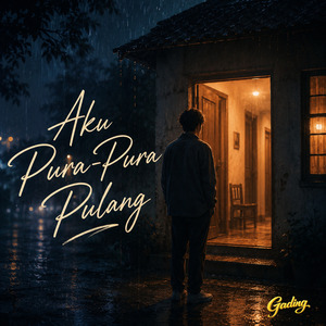 Aku Pura-Pura Pulang