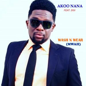 Akoo Nana (Wash n Wear) Mwaii (feat. Zigi)