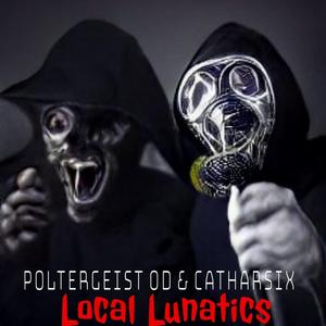 Local Lunatics (feat. Poltergeist OD)