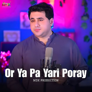 Or Ya Pa Yari Poray