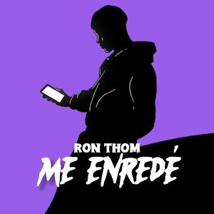 ME ENREDÉ