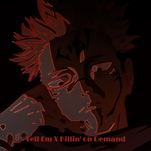 Tell Em X Killin' on Demand