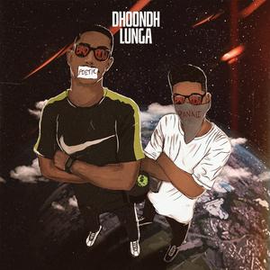 DHOONDH LUNGA