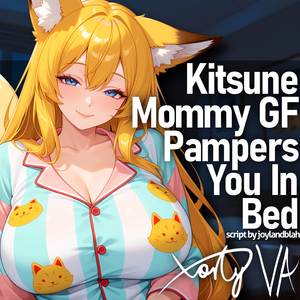 ASMR F4A Kitsune Mommy GF Pampers You In Bed