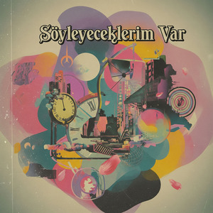 Söyleyeceklerim Var