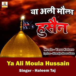 Ya Ali Moula Hussain
