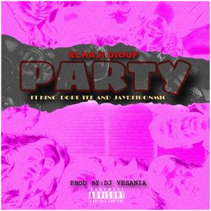 PARTY (feat. JaydeIronmic & King Dope-Tee ||)