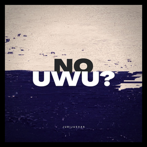 No Uwu?
