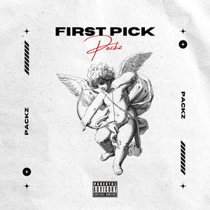 First Pick (feat. MKSheisty)