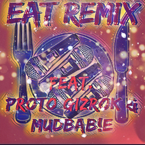 Eat (feat. Proto, GiZRoK & Mudbab!e) (BMtV Remix)
