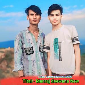 Manraj Deewana New