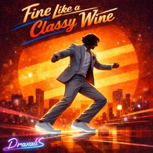 Fine like a classy wine
