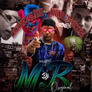 MONTAGEM RELIQUIA 1-NOVINHA DO BUCETAO (feat. MC Tilbita)