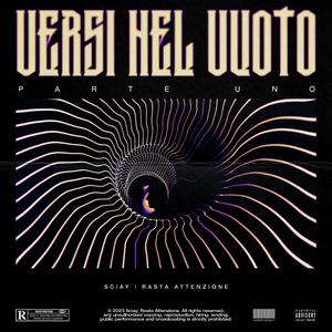 Versi Nel Vuoto Pt. 1