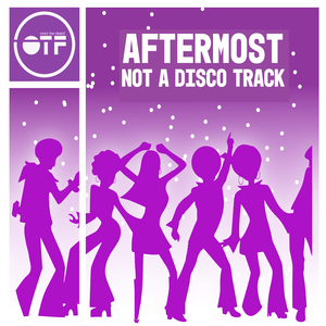 Not A Disco Track (Original Mix)