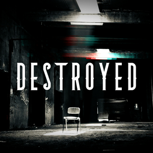 Destroyed