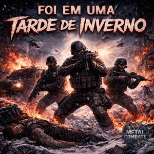 Foi em uma tarde de Inverno (Charlie Mike (Metal)