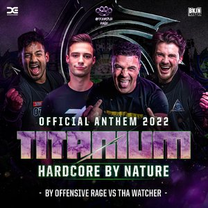 Hardcore By Nature (Official Titanium Festival 2022 Anthem) (Radio Edit)
