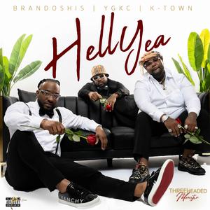 Hell Yea (feat. K Town, Brandoshis & YGKC)