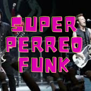 Super Perreo Funk
