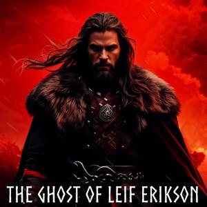 The Ghost Of Leif Erikson