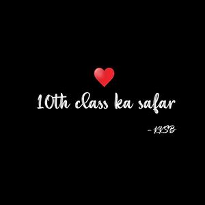 10th class ka safar