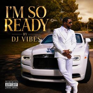I'm So Ready