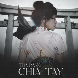 Thà Rằng Chia Tay