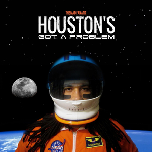 Houston's Got a Problem