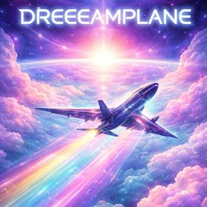 Dreeeamplane