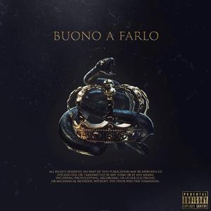 BUONO A FARLO