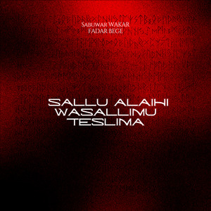 Sallu Alaihi Wa Sallimu Teslima