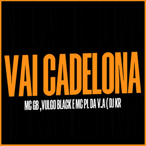 Vai Cadelona