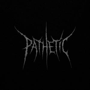 pathetic