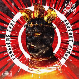 Problems (feat. Dropout Kings)