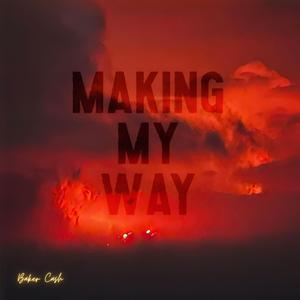Making My Way