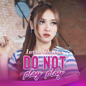Do Not Play Play