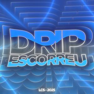 DRIP ESCORREU
