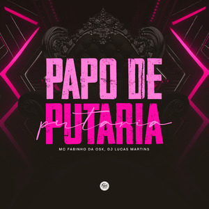 Papo de Putaria