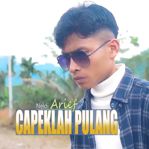 Capeklah Pulang (Rindu Raso Kashilangan)