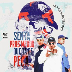 Senta Pros Menor Que Ta de Peça