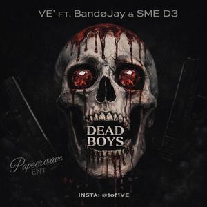 Dead Boys (feat. SME D3 & BandøJay)