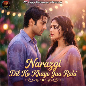 Narazgi Dil Ko Khaye Jaa Rahi