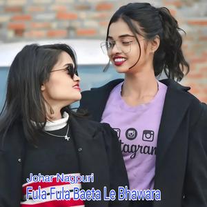 Fula Fula Baeta Le Bhawara