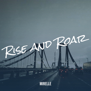 Rise and Roar