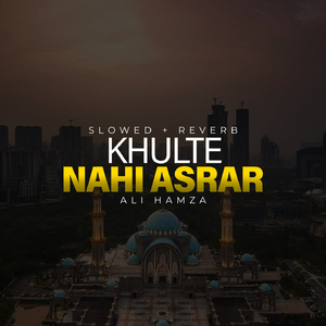 Khulte Nahi Asrar Lofi