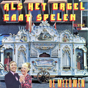 Als 't Orgel Gaat Spelen